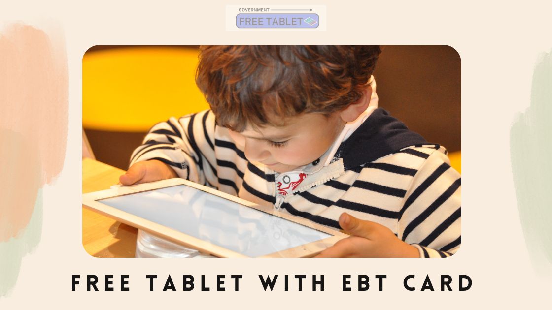 Free Tablet with EBT Card