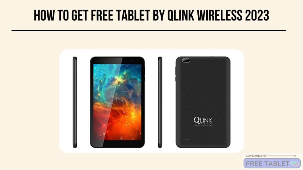 Qlink Wireless Free Tablet [ACP/Lifeline Programs] 2023