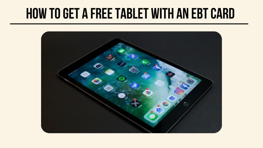 Free Tablet with an EBT Card 