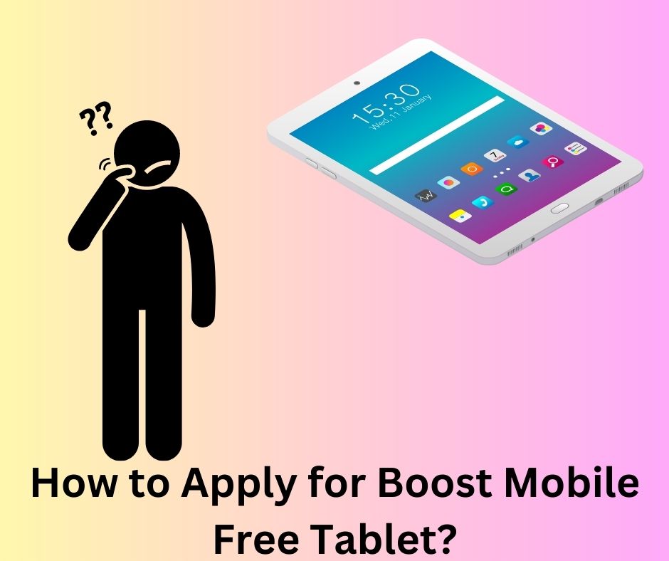 How to Apply for Boost Mobile Free Tablet?