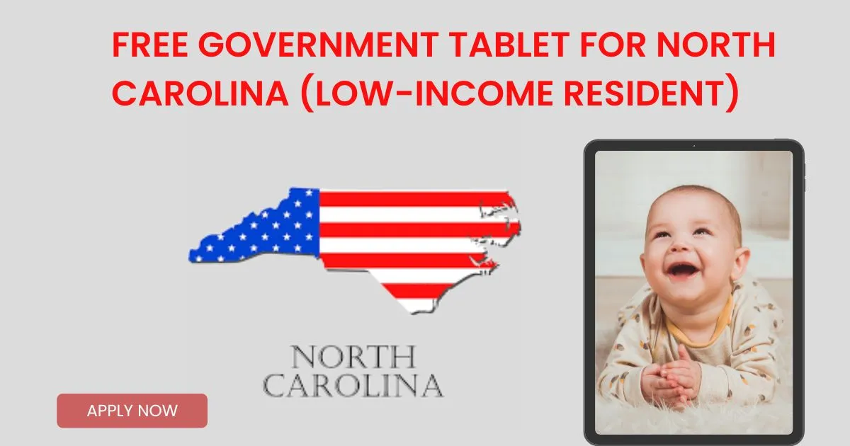 Free Government Tablet For North Carolina Low-Income Resident