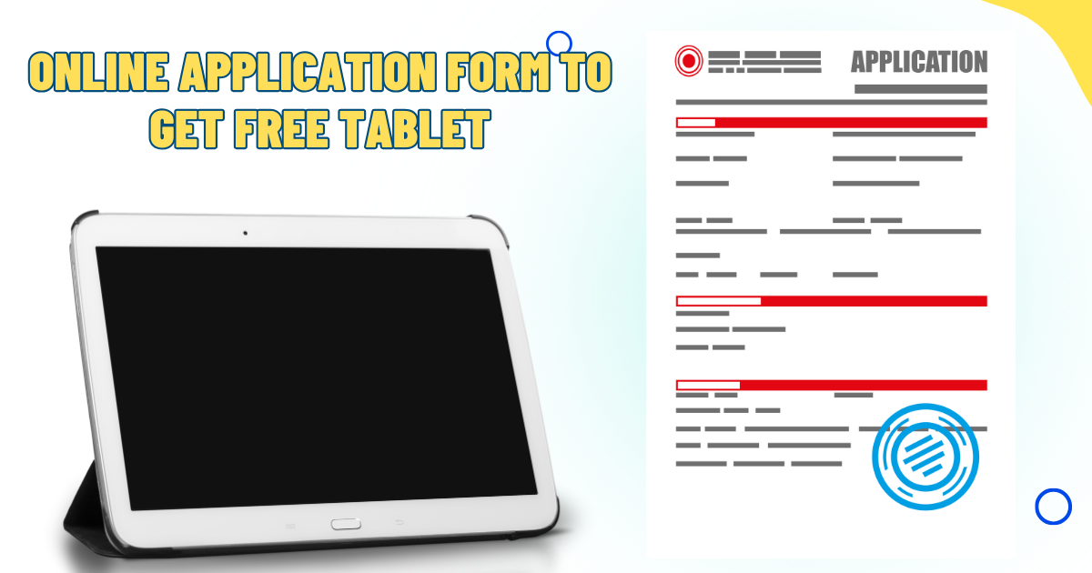 Online Application Form to Get Free Tablet