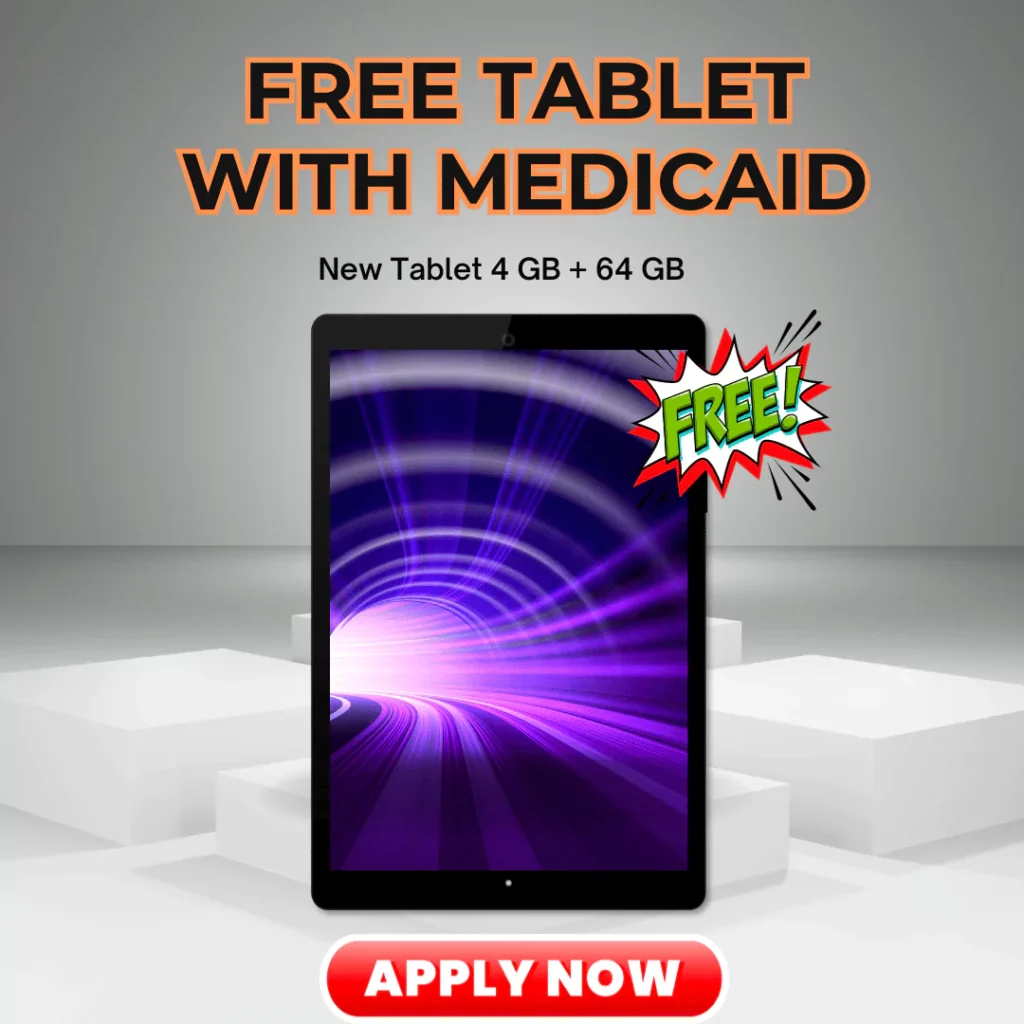 Free Tablet with Medicaid
